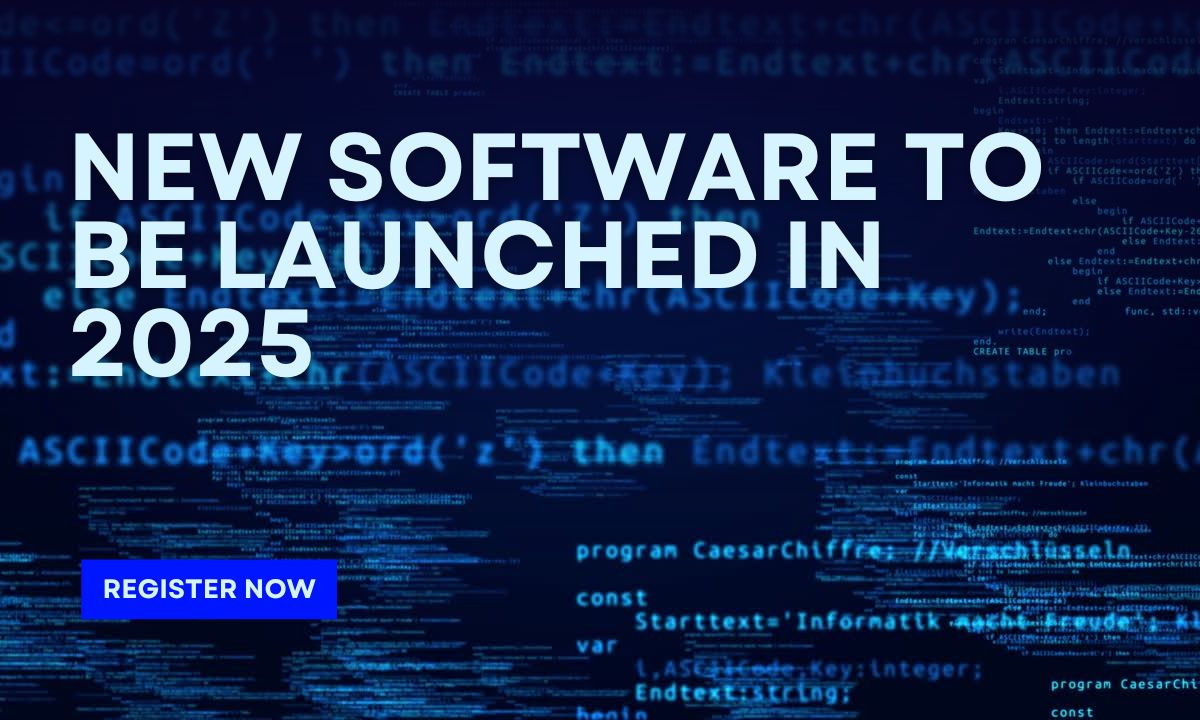 New Software to Be Launched in 2025: A Glimpse into the Future